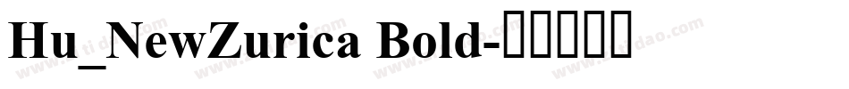Hu_NewZurica Bold字体转换